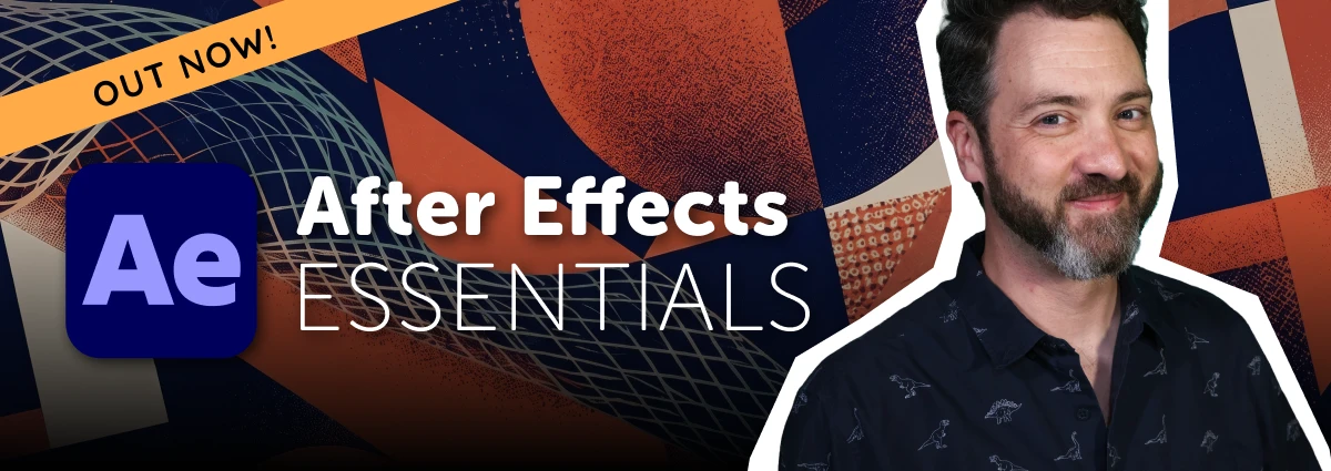 🎬 After Effects Essentials is Now LIVE!